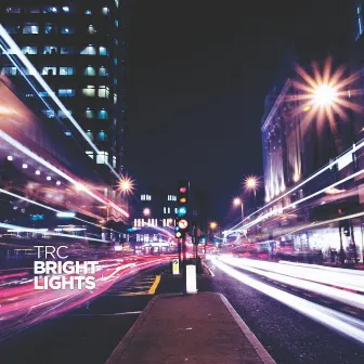 Bright Lights by TRC