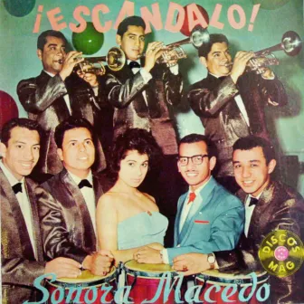 Escándalo! by Lucho Macedo Y Su Sonora