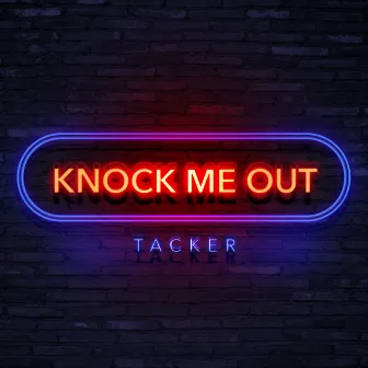 Knock Me Out by TACKER