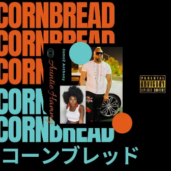 Cornbread by Jamez Anthony