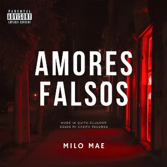 Amores falsos by Milo Mae