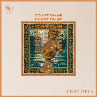 Count on Me by Greg Dela