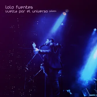 Vuelta por el Universo (En Vivo) by Lolo Fuentes