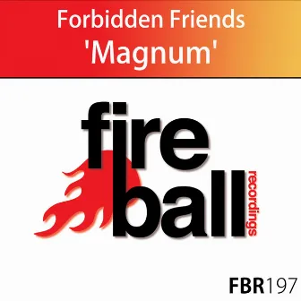 Magnum by Forbidden Friends