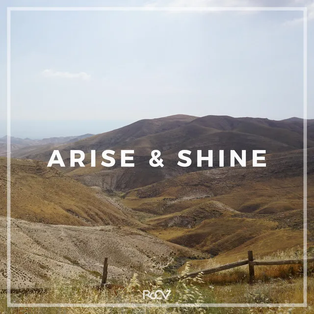 Arise and Shine