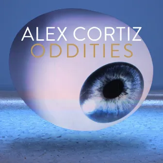 Oddities by Alex Cortiz