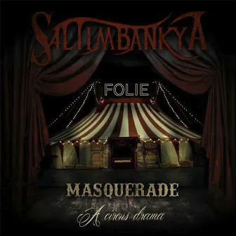 Masquerade: A Circus Drama by Saltimbankya