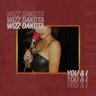 You & I by Wizz Dakota