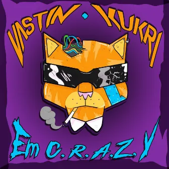 Em C.R.A.Z.Y by Vastin