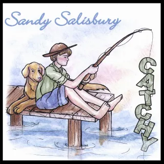 Catchy by Sandy Salisbury