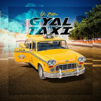 Gyal Taxi by Yo Zilla