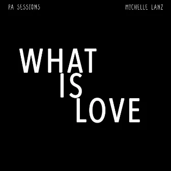 What is Love by Pa Sessions