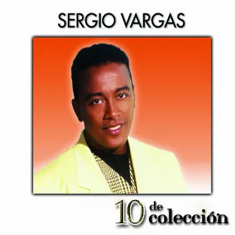 10 De Colección by Sergio Vargas