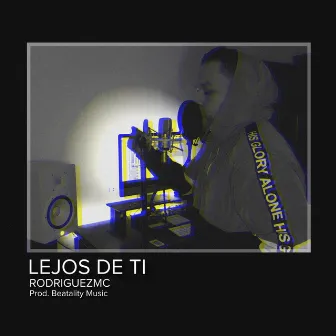 Lejos de Ti by RodriguezMC