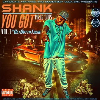 YOU GOT - THE EP by Shank Mr. 16 Bars