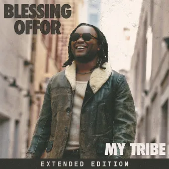 My Tribe (Extended Edition) by Blessing Offor