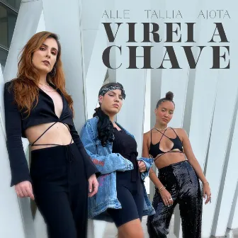 Virei a Chave by Tállia