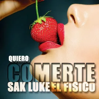 Quiero Comerte by Sak Luke