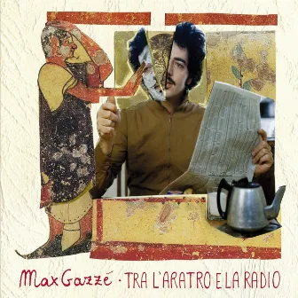 Tra L'Aratro E La Radio by Max Gazzè