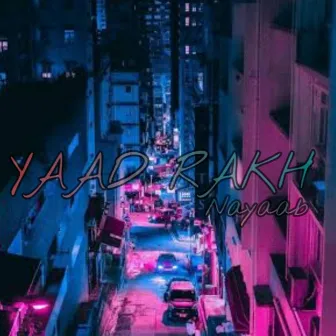 Yaad rakh by Nayaab