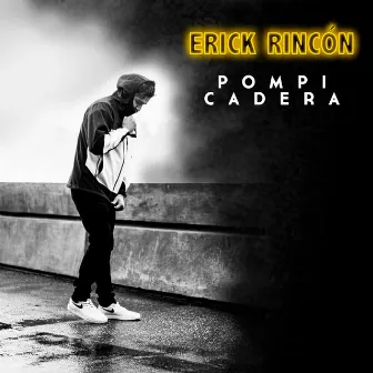 Pompi Cadera by Erick Rincon