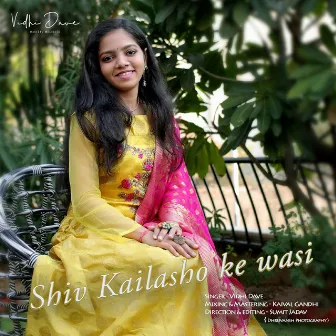 Shiv Kailasho Ke Wasi by Vidhi Dave