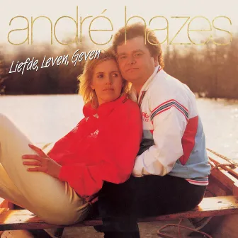 Liefde, Leven, Geven by Andre Hazes