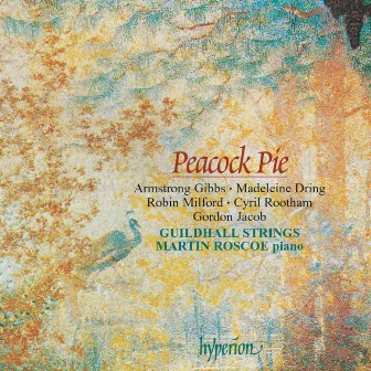 Peacock Pie: English Music for Piano & Strings by Robin Milford