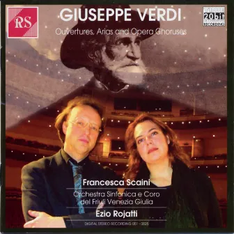 Giuseppe Verdi : Ouvertures, Arias And Opera Choruses by Ezio Rojatti