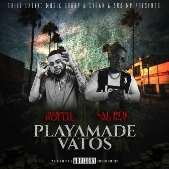 Playamade Vatos by Sal Poe