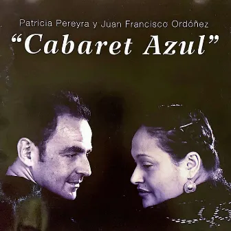 Cabaret Azul by Pat Pereyra