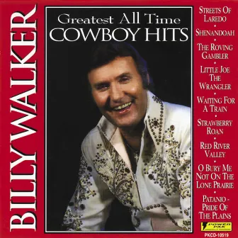 Greatest All Time Cowboy Hits by Billy Walker