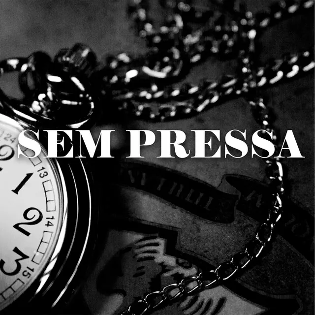 Sem Pressa