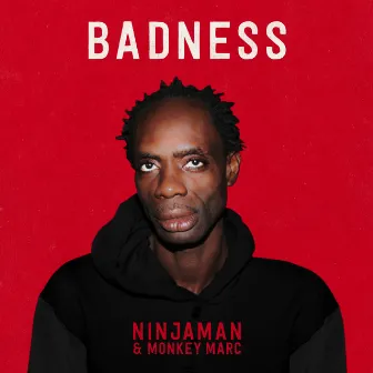 Badness by Monkey Marc