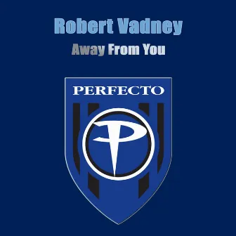 Away From You by Robert Vadney