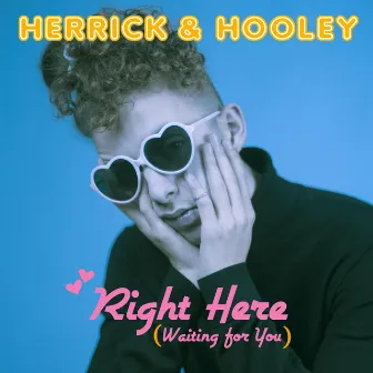 Right Here Waiting for You by Herrick & Hooley