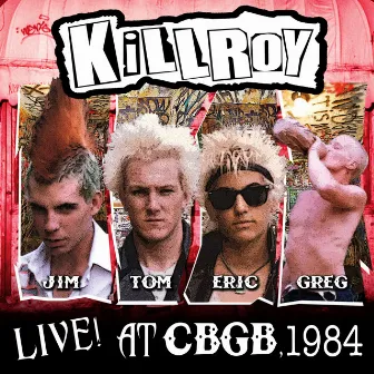 Live at C.B.G.B. 1984 by Killroy