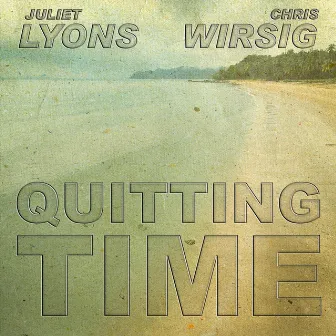 Quitting Time by Juliet Lyons