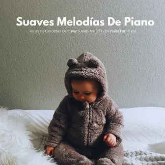 Teclas De Canciones De Cuna: Suaves Melodías De Piano Para Bebé by Adoración Música Piano