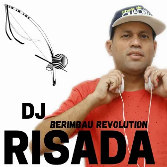 Berimbau Revolution by Dj Risada