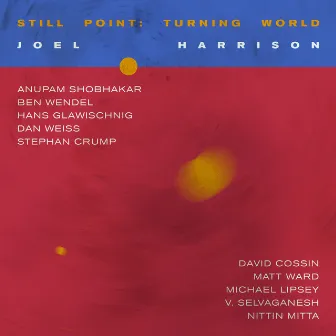 Still Point: Turning World by Joel Harrison