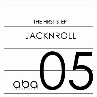 The First Step by Jacknroll