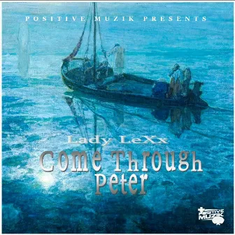 Come Through Peter by Lady Lexx