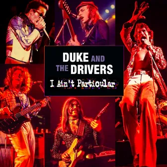 I Ain't Particular by Duke And The Drivers