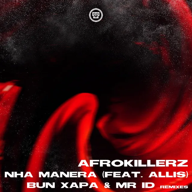 Nha Manera - Afrokillerz Touch - edit