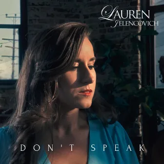 Don't Speak by Lauren Jelencovich