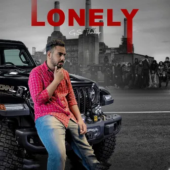 Lonely by Gs Thakur