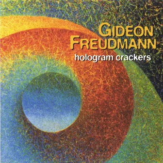 Hologram Crackers by Gideon Freudmann