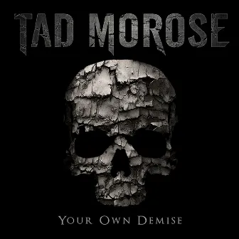 Your Own Demise by Tad Morose