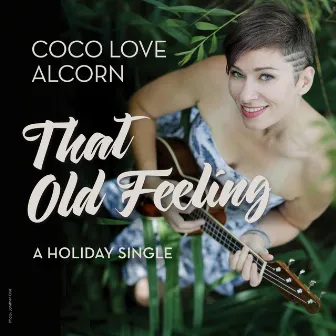 That Old Feeling by Coco Love Alcorn